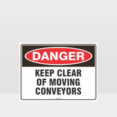 Custom Metal Sign,Danger Keep Clear Of Moving Conveyors Sign